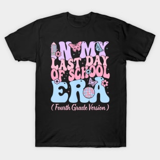 In My Last Day Of School Era Fourth 4th Grade Teacher Kids T-Shirt